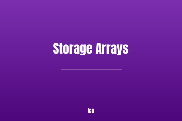 Storage Arrays